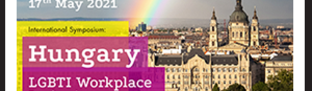 LGBTI Workplace Inclusion in Hungary –  May 17th