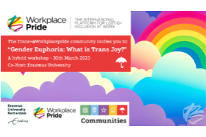 Trans+@Workplacepride community “Gender Euphoria: What is Trans Joy?” hybrid workshop 30 March 2023