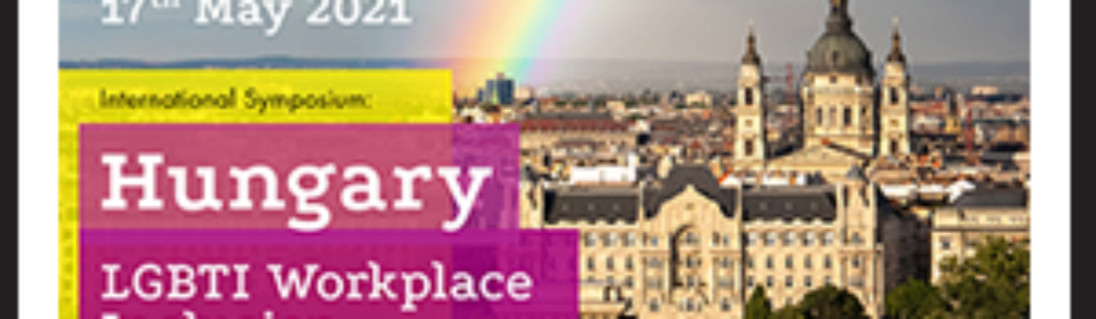 LGBTI Workplace Inclusion in Hungary –  May 17th